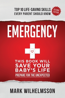 Emergency: This Book Will Save Your Baby's Life - Wilhelmsson, Mark