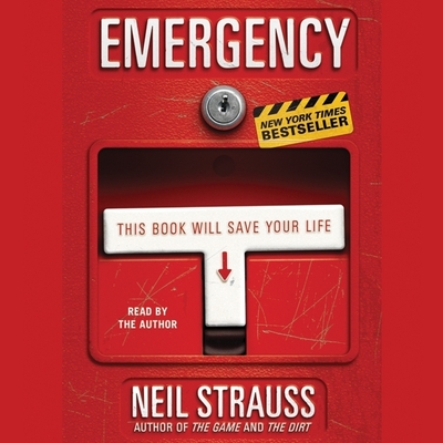 Emergency: This Book Will Save Your Life - Strauss, Neil (Read by)