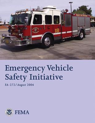 Emergency Vehicle Safety Initiative - Department of Homeland Security Fema, U