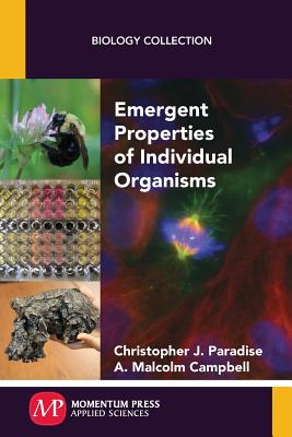 Emergent Properties of Individual Organisms - Paradise, Christopher J, and Campbell, A Malcolm