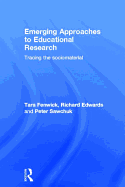 Emerging Approaches to Educational Research: Tracing the Socio-Material