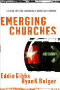 Emerging Churches: Creating Christian Community in Postmodern Cultures