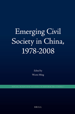 Emerging Civil Society in China, 1978-2008 - Wang, Ming (Editor)