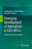 Emerging Development of Agriculture in East Africa: Markets, Soil, and Innovations