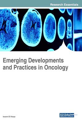 Emerging Developments and Practices in Oncology - El Naqa, Issam (Editor)
