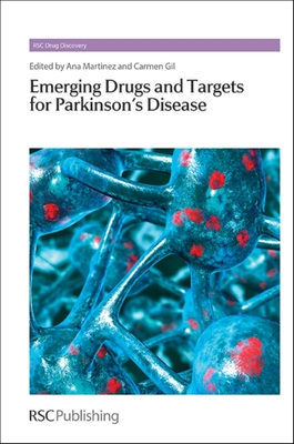 Emerging Drugs and Targets for Parkinson's Disease - Martinez, Ana (Editor), and Gil, Carmen (Editor)