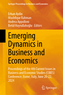 Emerging Dynamics in Business and Economics: Proceedings of the 4th Current Issues in Business and Economic Studies (Cibes) Conference, Rome, Italy, June 20-22, 2024