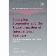 Emerging Economies and the Transformation of International Business: Brazil, Russia, India and China (Bric): Brazil, Russia, India and China (Bric)