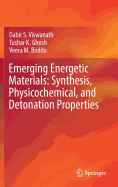 Emerging Energetic Materials: Synthesis, Physicochemical, and Detonation Properties