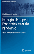 Emerging European Economies after the Pandemic: Stuck in the Middle Income Trap?