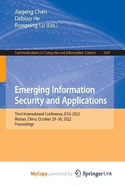 Emerging Information Security and Applications: Third International Conference, EISA 2022, Wuhan, China, October 29-30, 2022, Proceedings