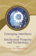 Emerging Interfaces of Intellectual Property and Technology