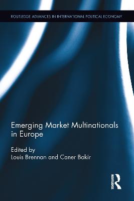 Emerging Market Multinationals in Europe - Brennan, Louis (Editor), and Bakir, Caner (Editor)