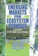 Emerging Markets for Ecosystem Services: A Case Study of the Panama Canal Watershed