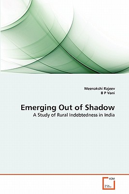 Emerging Out of Shadow - Rajeev, Meenakshi, and P Vani, B