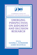 Emerging Perspectives on Judgment and Decision Research