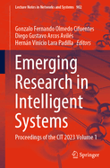 Emerging Research in Intelligent Systems: Proceedings of the CIT 2023 Volume 1