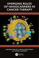 Emerging Roles of Nanocarrier in Cancer Therapy