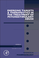 Emerging Targets and Therapeutics in the Treatment of Psychostimulant Abuse: Volume 69