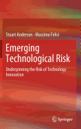 Emerging Technological Risk: Underpinning the Risk of Technology Innovation