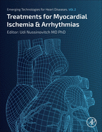Emerging Technologies for Heart Diseases: Volume 2: Treatments for Myocardial Ischemia and Arrhythmias