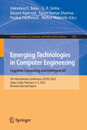 Emerging Technologies in Computer Engineering: Cognitive Computing and Intelligent IoT: 5th International Conference, ICETCE 2022, Jaipur, India, February 4-5, 2022, Revised Selected Papers