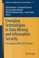 Emerging Technologies in Data Mining and Information Security: Proceedings of Iemis 2018, Volume 1