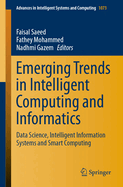 Emerging Trends in Intelligent Computing and Informatics: Data Science, Intelligent Information Systems and Smart Computing