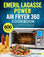 Emeril Lagasse Power Air Fryer 360 Cookbook