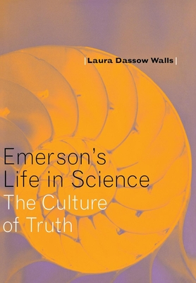 Emerson's Life in Science - Walls, Laura Dassow