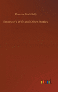 Emerson's Wife and Other Stories
