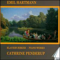Emil Hartmann: Piano Works - Catherine Penderup (piano)