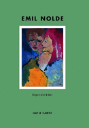 Emil Nolde (German Edition): Ungemalte Bilder. Aquarelle 1938 bis 1945 aus der Sammlung der Nolde-Stiftung Seebull