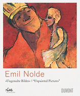 Emil Nolde: unpainted pictures.