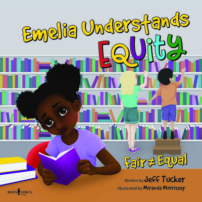 Emilia Understands Equity: Fair Doesn't Always Mean Equal Volume 2 - Tucker, Jeff