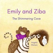 Emily and Ziba: The Shimmering Cave