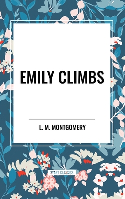 Emily Climbs - Montgomery, L M