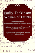 Emily Dickinson, Woman of Letters: Poems and Centos from Lines in Emily Dickinson's Letters