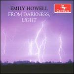 Emily Howell: From Darkness, Light