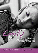 Emily: My True Story of Chronic Illness and Missing Out on Life