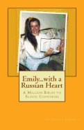 Emily...with a Russian Heart: A Million Bibles to Slovic Countries