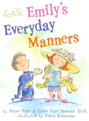 Emily's Everyday Manners - Senning, Cindy P, and Post, Peggy