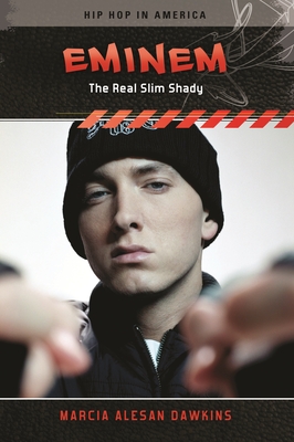 Eminem: The Real Slim Shady - Dawkins, Marcia