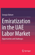 Emiratization in the Uae Labor Market: Opportunities and Challenges