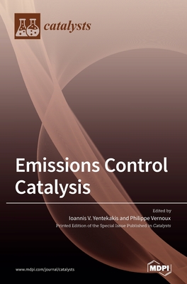 Emissions Control Catalysis - Yentekakis, Ioannis V (Guest editor), and Vernoux, Philippe (Guest editor)