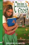 Emma Frost: Higher Learning