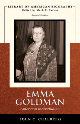 Emma Goldman: American Individualist - Chalberg, John