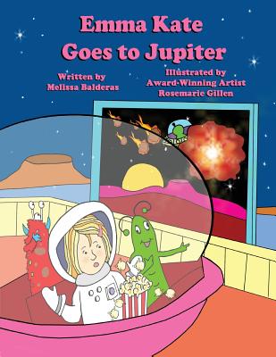 Emma Kate Goes to Jupiter - Balderas, Melissa