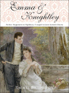 Emma & Knightley: Perfect Happiness in Highbury: A Sequel to Jane Austen's Emma