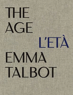 Emma Talbot: The Age/L'Eta: Max Mara Art Prize for Women